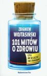 101 mitów o zdrowiu w sklepie internetowym Booknet.net.pl