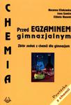 Przed egzaminem gimnazjalnym. Gimnazjum. Chemia. Zbiór zadań w sklepie internetowym Booknet.net.pl