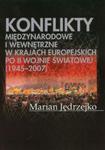 Konflikty międzynarodowe i wewnętrzne w krajach europejskich po II Wojnie Światowej (1945-2007) w sklepie internetowym Booknet.net.pl