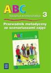 ABC książka sześciolatka 3. Przewodnik metodyczny ze scenariuszami zajęć w sklepie internetowym Booknet.net.pl