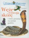 Ciekawe dlaczego Węże zrzucają skórę w sklepie internetowym Booknet.net.pl