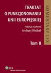 Traktat o funkcjonowaniu Unii Europejskiej t.2 w sklepie internetowym Booknet.net.pl