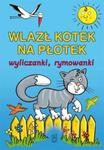 Wlazł kotek na płotek. Wyliczanki, rymowanki w sklepie internetowym Booknet.net.pl