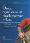 Osoba ciężko chora lub niepełnosprawna w domu w sklepie internetowym Booknet.net.pl