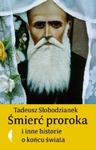 Śmierć proroka i inne historie o końcu świata w sklepie internetowym Booknet.net.pl