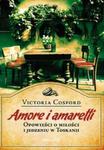 Amore i amaretti Opowieści o miłości i jedzeniu w Toskanii w sklepie internetowym Booknet.net.pl