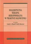 Dialektyczna terapia behawioralna w praktyce klinicznej w sklepie internetowym Booknet.net.pl