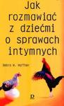 Jak rozmawiać z dziećmi o sprawach intymnych w sklepie internetowym Booknet.net.pl