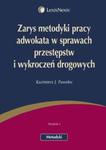 Zarys metodyki pracy adwokata w sprawach przestępstw i wykroczeń drogowych w sklepie internetowym Booknet.net.pl