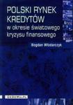 Polski rynek kredytowy w okresie światowego kryzysu finansowego w sklepie internetowym Booknet.net.pl