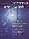 Proroctwa i przepowiednie. 4000 lat przewidywania przyszłości. Najsłynniejsi wizjonerzy i prorocy w sklepie internetowym Booknet.net.pl