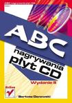 ABC nagrywania płyt CD. Wydanie II w sklepie internetowym Booknet.net.pl