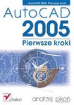 AutoCAD 2005. Pierwsze kroki w sklepie internetowym Booknet.net.pl