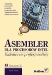 Asembler dla procesorów Intel. Vademecum profesjonalisty w sklepie internetowym Booknet.net.pl