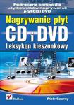 Nagrywanie płyt CD i DVD. Leksykon kieszonkowy w sklepie internetowym Booknet.net.pl