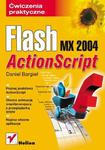 Flash MX 2004 ActionScript. Ćwiczenia praktyczne w sklepie internetowym Booknet.net.pl