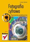 Fotografia cyfrowa. Ćwiczenia praktyczne w sklepie internetowym Booknet.net.pl