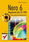 Nero 6. Nagrywanie płyt CD i DVD. Ćwiczenia praktyczne w sklepie internetowym Booknet.net.pl