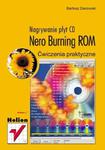 Nero Burning ROM. Nagrywanie płyt CD. Ćwiczenia praktyczne w sklepie internetowym Booknet.net.pl