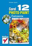 Corel PHOTO-PAINT 12. Ćwiczenia w sklepie internetowym Booknet.net.pl