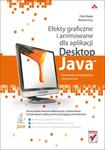 Efekty graficzne i animowane dla aplikacji Desktop Java. Tworzenie atrakcyjnych programów w sklepie internetowym Booknet.net.pl
