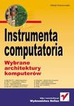 Instrumenta computatoria. Wybrane architektury komputerów w sklepie internetowym Booknet.net.pl