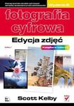 Fotografia cyfrowa. Edycja zdjęć. Wydanie III w sklepie internetowym Booknet.net.pl