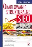 Okablowanie strukturalne sieci. Teoria i praktyka w sklepie internetowym Booknet.net.pl