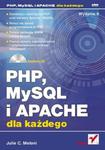 PHP, MySQL i Apache dla każdego. Wydanie II w sklepie internetowym Booknet.net.pl