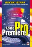 Adobe Premiere Pro. Szybki start w sklepie internetowym Booknet.net.pl