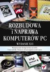 Rozbudowa i naprawa komputerów PC. Wydanie XVI w sklepie internetowym Booknet.net.pl