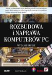 Rozbudowa i naprawa komputerów PC. Wydanie drugie w sklepie internetowym Booknet.net.pl