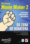 Windows Movie Maker 2. Od zera do bohatera w sklepie internetowym Booknet.net.pl