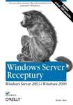 Windows Server. Receptury. Windows Server 2003 i Windows 2000 w sklepie internetowym Booknet.net.pl