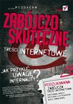 Zabójczo skuteczne treści internetowe. Jak przykuć uwagę internauty? w sklepie internetowym Booknet.net.pl