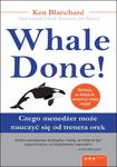 Whale Done! Czego menedżer może nauczyć się od trenera orek w sklepie internetowym Booknet.net.pl