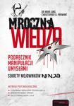 Mroczna wiedza. Podręcznik manipulacji umysłami. Sekrety wojowników Ninja w sklepie internetowym Booknet.net.pl