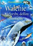 Walenie wieloryby, delfiny i morświny w sklepie internetowym Booknet.net.pl