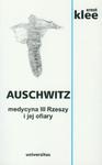 Auschwitz. Medycyna III Rzeszy i jej ofiary w sklepie internetowym Booknet.net.pl