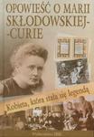 Kobieta która stała się legendą Opowieść o Marii Skłodowskiej-Curie w sklepie internetowym Booknet.net.pl