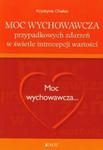 Moc wychowacza przypadkowych zdarzeń w świetle introcepcji wartości w sklepie internetowym Booknet.net.pl