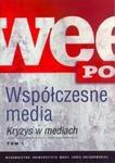 Współczesne media Kryzys w mediach t.1/2 w sklepie internetowym Booknet.net.pl