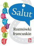 Salut. Rozmówki francuskie w sklepie internetowym Booknet.net.pl