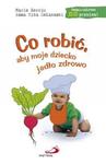 Co robić, aby moje dziecko jadło zdrowo w sklepie internetowym Booknet.net.pl