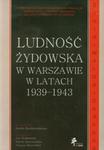 Ludność żydowska w Warszawie w latach 1939-1943 w sklepie internetowym Booknet.net.pl