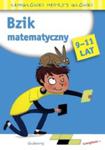 Łamigłówki mądrej główki. 9-11 lat. Bzik matematyczny w sklepie internetowym Booknet.net.pl