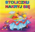 Stoliczku nakryj się w sklepie internetowym Booknet.net.pl