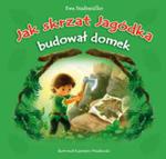 Jak skrzat Jagódka budował domek w sklepie internetowym Booknet.net.pl