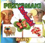 Przysmaki dziwaki - Desery w sklepie internetowym Booknet.net.pl