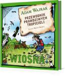 Przewodnik prawdziwych tropicieli Wiosna w sklepie internetowym Booknet.net.pl